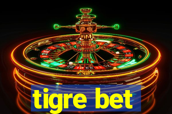 tigre bet